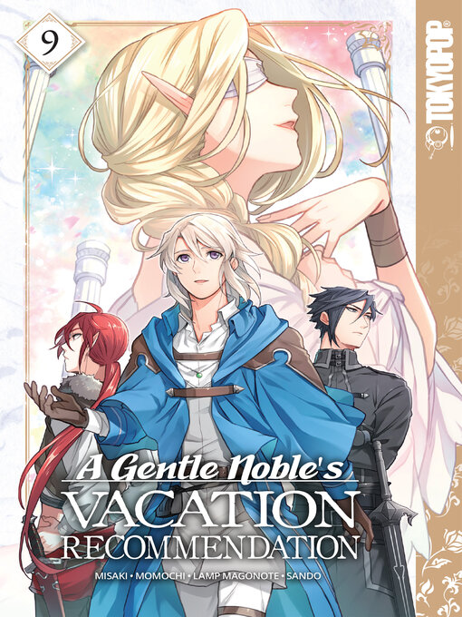 Title details for A Gentle Noble's Vacation Recommendation, Volume 9 by Momochi - Available